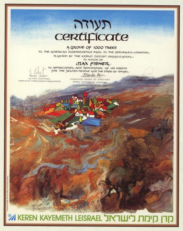 A colorful certificate from the World Zionist Organization commemorating the honorary planting, in Max Fisher's name, of 1,000 trees in the American Independence Park in Jerusalem.